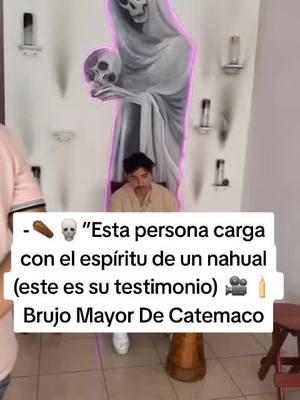 -⚰️💀”Esta persona carga con el espíritu de un nahual (este es su testimonio) 🎥🕯️ Brujo Mayor De Catemaco #BRUJOMAYORDECATEMACO #UNICORNIONEGRO #LIMPIA #ESPIRITU #FORYOU 