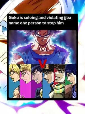 Goku vs jjba jojos #goku #db #dbz #dragonball #jjba #jojosbizzareadventure #anitok #fyp #anitokgods #animevsbattles #animevsbattle 