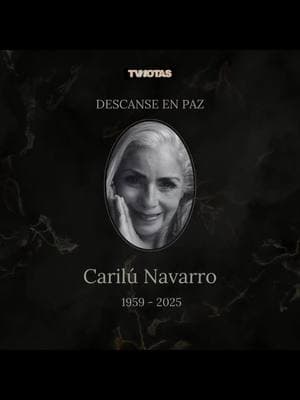 #carilunavarro #carilú #navarro #rip #descanse #enpaz #actris #loquelagentecuenta #losricostambienlloran #lasbravo #lamujerdejudas #destino #luto 