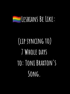 lesbians after a one nite stand be like : MARRIED/ HONEYMOON/ MOVE/ IN TOGETHER / FIRST FIGHT ALL I. #7wholedays #Tonibraxton #lesbians   #lesbiansbelike #lgbtq  #lesbiansover30 #gaylove  lesbiansover30