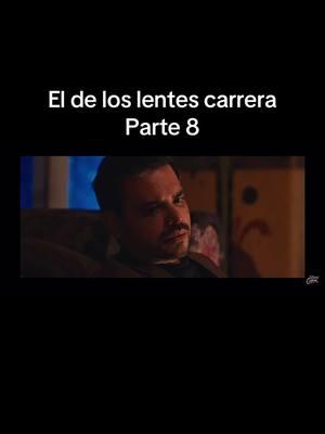 El de los lentes carrera  Parte 8 #foryoupage #viralvideo #fyp #eldeloslentescarrera #parte #8 #gran #final #parati #sigueme #para #mas #peliculas #fypシ #fypage #fypシ゚viral @LOZ LOPEZ CASAS @Angel Del Villar 