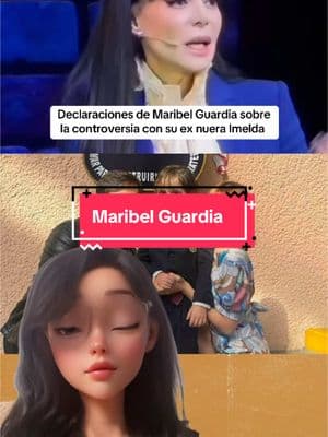 Maribel Guardia habla sobre la controversia con su ex nuera Imelda Garza Tuñon#maribelguardia #imeldagarzatuñon #imeldatuñon #julianfigueroa #controversy #controvercia 