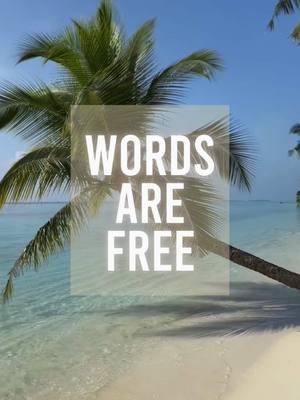 Words are free. It's how you use them that may cost you. #audiblequotes #quotes #quotesoftheday #quoteoftheday  #todaysquote #motivateyourself #motivationalquotes #motivational #inspirationalquotes #inspiration #lifechangingquotes #deepmeaningquotes #powerfulquotes #deepquotes #motivationalquotes #motivationalspeech #motivationforlife #motivationalwords #motivationvideos #motivation #relatablequotes #powerfulmotivationalquotes #dailymotivation #deepspeach #deepthoughtquotes #inspirationquotes #lifelessons #advice #mindset #mindsetshift #deepmeaningfulquotes #deepquotes #deepmessage #deepthoughts