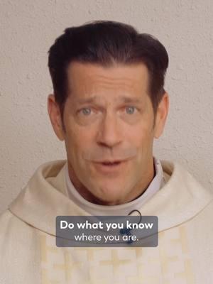 do what you know where you are 🫶 #catholic #catholictiktok #priest #fathermikeschmitz #fyp #faith #christiantiktok #homily