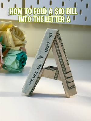 How to fold a $10 bill into the letter A#giftideas #easytutorial #howto #DIY #origami #money #dollar #lettering #A 