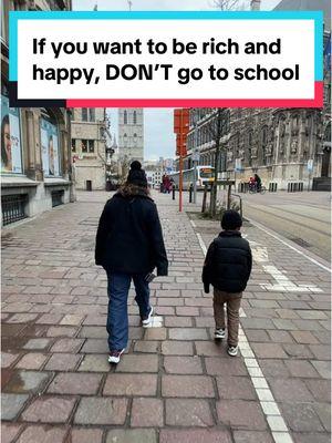 If you want to be rich and happy, DON’T go to school. #richdadpoordad #unschooling #unschoolers #unschoolersoftiktok 