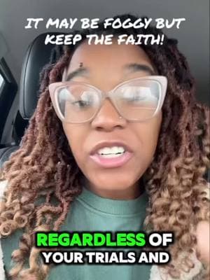 It may be Foggy, BUT MY GOD👏🏾👏🏾❤️❤️🙌🏾 #faith #blessed #livingtestimony #fyp #message #prayer #healing #spirituality #spiritualtiktok #amessageforyou 