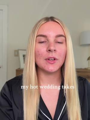 my hot wedding takes #Inverted  #wedding #weddingtalk #bridaltiktok #bridetok #weddingdetails #weddingmusthaves #makeupgrwm #chitchatgrwm 