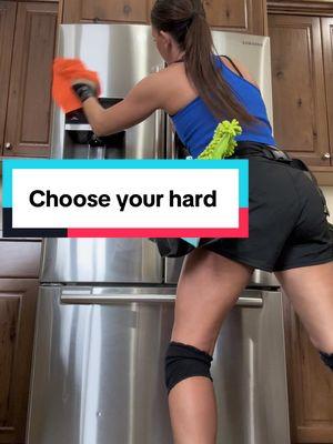 Choose your hard  @Kylie Perkins #lifehacks #MomsofTikTok #momhacks #clean #exteacher #CleanTok #teacher #cleaningbusiness #cleaningtiktok #housecleanerlife #cleaning #busniessowner #howtorunabusiness #housetour #housekeeping #housekeeper #cleaningcompany #cleaningcommunity #cleaner #cleanersoftiktok #CleanTok 