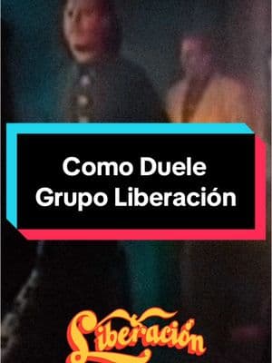 Como Me Duele 💔 @Grupo Liberación  #comomeduele #grupoliberacion #grupoliberacion🎤🎶🎸 #grupero #gruperas #gruperasromanticas 