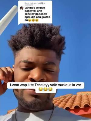 Replying to @L-won haïti🎼 #WAP kite #tcheleyy pran #musique la vre #😂 #fypシ゚ #viralvideo #musiquehaitienne #poutoi #foryoupage #tcheleyy #denica #tcheleyy #lwonhaiti 