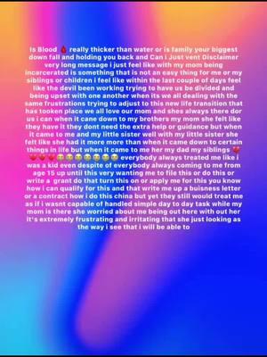 han when it came down to certain things in life but when it came to me her my dad my siblings 💔💔💔💔😭😭😭😭😭😭😭 everybody always treated me like i was a kid even despite of everybody always coming to me from age 15 up until this very wanting me to file this or do this or write a  grant do that turn this on or apply me for this you know how i can qualify for this and that write me up a buisness letter or a contract how i do this china but yet they still would treat me as if i wasnt capable of handled simple day to day task while my mom is there she worried about me being out here with out her it's extremely frustrating and irritating that she just looking as the way i see that i will be able to sill do good in life despite her being physically here she worried about people and things that i just feel like she shouldn't be worried about right now she should be focused on herself i love her and my siblings and my family    continue to pray for me my mom my siblings and our kids #timehealseverything #prayforme #ILoveYouMama #venting #FreeMyMama #FreeYouUntilItsBackwards #bettertogether #bettereverydayhan when it came down to certain things in life but when it came to me her my dad my siblings 💔💔💔💔😭😭😭😭😭😭😭 everybody always treated me like i was a kid even despite of everybody always coming to me from age 15 up until this very wanting me to file this or do this or write a  grant do that turn this on or apply me for this you know how i can qualify for this and that write me up a buisness letter or a contract how i do this china but yet they still would treat me as if i wasnt capable of handled simple day to day task while my mom is there she worried about me being out here with out her it's extremely frustrating and irritating that she just looking as the way i see that i will be able to sill do good in life despite her being physically here she worried about people and things that i just feel like she shouldn't be worried about right now she should be focused on herself i love her and my siblings and my family    continue to pray for me my mom my siblings and our kids #timehealseverything #prayforme #ILoveYouMama #venting #FreeMyMama #FreeYouUntilItsBackwards #bettertogether #bettereverydayhan when it came down to certain things in life but when it came to me her my dad my siblings 💔💔💔💔😭😭😭😭😭😭😭 everybody always treated me like i was a kid even despite of everybody always coming to me from age 15 up until this very wanting me to file this or do this or write a  grant do that turn this on or apply me for this you know how i can qualify for this and that write me up a buisness letter or a contract how i do this china but yet they still would treat me as if i wasnt capable of handled simple day to day task while my mom is there she worried about me being out here with out her it's extremely frustrating and irritating that she just looking as the way i see that i will be able to sill do good in life despite her being physically here she worried about people and things that i just feel like she shouldn't be worried about right now she should be focused on herself i love her and my siblings and my family    continue to pray for me my mom my siblings and our kids #timehealseverything #prayforme #iloveyoumama #venting #freemymama #freeyouuntilitsbackwards #bettertogether #bettereveryday #storytime #mystorymylife 