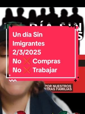 UN DÍA SIN INMIGRANTES #UNDIASINIMIGRANTES #undiasinimigrantes #greenscreen #2025 #paroeconomico2025 #undiasinimigrantes #fyp  #viral #followme #funny #trending #fyp #foryoupage #foryou #paratiiiiiiiiiiiiiiiiiiiiiiiiiiiiiii #shakalozachikagopromotions🐴⚜️🏇 #paratii #fypage #nomasmasmigraenchicago #noredadas #nodeportaciones #nomasdeportaciones #apoya #latinos #mexicanos #zacatecana #shakaloza #vamonosrecio👑💃🏼🕺🏻🤗💄 