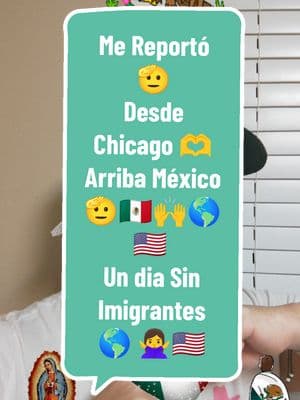 UN DÍA SIN INMIGRANTES #UNDIASINIMIGRANTES #undiasinimigrantes #greenscreen #2025 #paroeconomico2025 #undiasinimigrantes #fyp  #viral #followme #funny #trending #fyp #foryoupage #foryou #paratiiiiiiiiiiiiiiiiiiiiiiiiiiiiiii #shakalozachikagopromotions🐴⚜️🏇 #paratii #fypage #nomasmasmigraenchicago #noredadas #nodeportaciones #nomasdeportaciones #apoya #latinos #mexicanos #zacatecana #shakaloza #vamonosrecio👑💃🏼🕺🏻🤗💄 