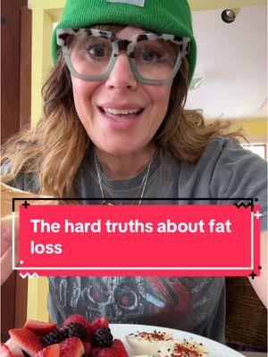 Hard truths about fat loss #weightloss #fatloss #exercise #health #calories #bethferacofitness #diettips