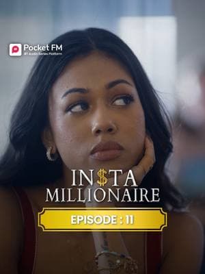 Insta Millionaire | Ep.11 | Full Series | Pocket FM 🔥Follow @pocketfmdramahub to catch every upcoming episode. 📲Stay updated and never miss a story!🚀 #pocketfm #pocketfmdrama #audioseries #dramaseries #dramatic #AudioDrama #FamilySecrets #foryoupage #Heartbreaking #foryoupageofficiall #usa_tiktok #viralvideos #lovestory #relationships #explorepage #TikTokSeries #marriage #instamillionaire #millionairemindset #instamillionaireLA01