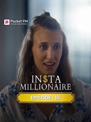 Insta Millionaire | Ep.13 | Full Series | Pocket FM 🔥Follow @pocketfmdramahub to catch every upcoming episode. 📲Stay updated and never miss a story!🚀 #pocketfm #pocketfmdrama #audioseries #dramaseries #dramatic #AudioDrama #FamilySecrets #foryoupage #Heartbreaking #foryoupageofficiall #usa_tiktok #viralvideos #lovestory #relationships #explorepage #TikTokSeries #marriage #instamillionaire #millionairemindset #instamillionaireLA01