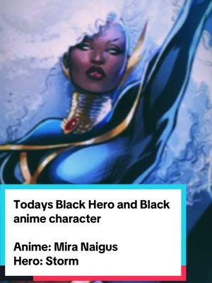 #blackhistorymonth #bhm #storm #souleater #oldmanfoodandanime #anime #blackcomicnerd #blerd #animeblerd #marvel 