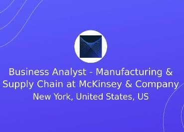 McKinsey & Company is hiring a Business Analyst to focus on Manufacturing in the NYC office! Learn more and apply on the Management Consulted job board #Career #McKinsey #Strategy #MBB #CaseInterview 