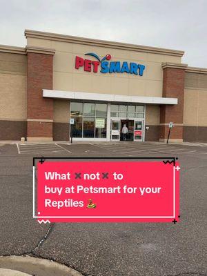 I will post the “what ✨to✨ buy next! #reptiles #reptilecare #propercare #animalcare #pets #snakes #lizards #petsmart #petstores #chainpetstores #fyp #minnesota #mn #uvb #heatbulbs #whatnottobuy #petshops #sota 