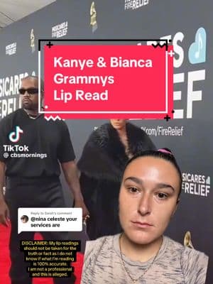 Replying to @Sarah Cinderella loses her slipper at the ball, Bianca loses her entire dress at the Grammys🫣 #ye #kanyewest #biancacensori #grammys #grammys2025 #lipread #lipreader #celebrity #allegedly OP: @CBS Mornings DISCLAIMER: My lip readings should not be taken for the truth or fact as I do not know if what I’m reading is 100% accurate. I am not a professional and this is alleged. 