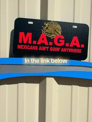 Show support with this Mexicans Ain’t Goin’ anywhere custom plate, for the home patio or la mamalona !!!#antimaga #mexicanmovement #mexicanprotest #licenseplates 