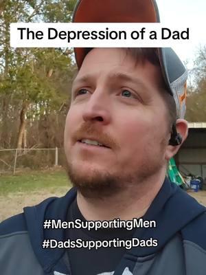 the depression of a dad  #DadsSupportingDads #MenSupportingMen 