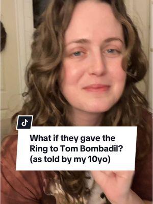 Replying to @Eliza what if they gave the ring to tom bombadil? (as told by my 10yo) #tombombadil #tolkientok #lordoftherings #thelordoftherings #jrrtolkien #tolkientiktok #lordoftheringslore 