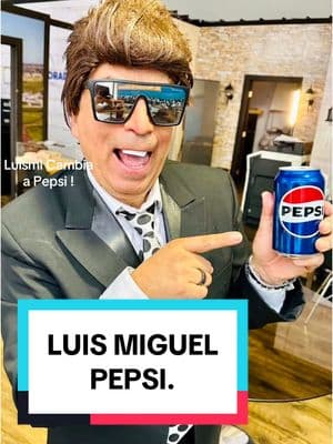 Luis Miguel cambia a Pepsi. #pepsi #pepsiapplepiechallenge #pepsihalftimechallenge #pepsichallenge #pepsipartner #cocacola #humor #humortiktok #humorlatino #comedia #comedyvideo #dancer #baile #parodia #parodysong #enparati #para #paratii #paratiiiiiiiiiiiiiiiiiiiiiiiiiiiiiii #mexico #mexico🇲🇽 #vivamexico #soymexicano #noticias #noticiadeultimahora #viralvideo #viraltiktok #viral_video #taylorswift #taylorsversion 