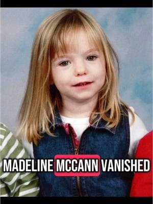 What happened to Madeleine McCann?  #truecrimestory #truecrimestories #missingpeople #truecrimetikok #madeleinemccann #madeleinemccanndnaupdate 