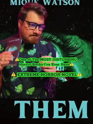 “THEM” is an EXTREME Horror Novel that is not for everyone on BookTok. #fyp #BookTok #book #horrortok #horror #splatterpunk #smuttok #greenscreen #Inverted 