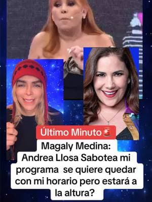 #magalymedina #andreallosa quiere Sabotear mi programa como otros #magalytvlafirme #peru #farandulaperuana #chollywood 