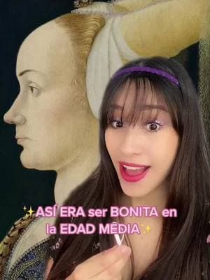 ASÍ ERA UNA MUJER BONITA EN LA EDAD MEDIA😱🤯 _ #datoshistoricos  #edadmedia #epocamediaval #mediaval #estandaresdebelleza  #bellezatiktok #bellezatips #aprendeentiktok