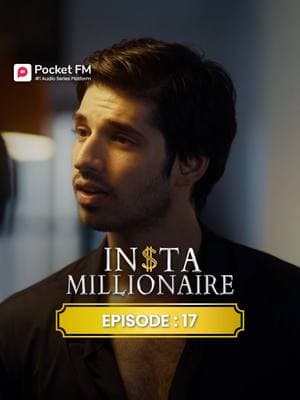 Insta Millionaire | Ep.17 | Full Series | Pocket FM 🔥Follow @pocketfmdramahub to catch every upcoming episode. 📲Stay updated and never miss a story!🚀 #pocketfm #pocketfmdrama #audioseries #dramaseries #dramatic #AudioDrama #FamilySecrets #foryoupage #Heartbreaking #foryoupageofficiall #usa_tiktok #viralvideos #lovestory #relationships #explorepage #TikTokSeries #marriage #instamillionaire #millionairemindset #instamillionaireLA01