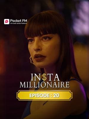 Insta Millionaire | Ep.20 | Full Series | Pocket FM 🔥Follow @pocketfmdramahub to catch every upcoming episode. 📲Stay updated and never miss a story!🚀 #pocketfm #pocketfmdrama #audioseries #dramaseries #dramatic #AudioDrama #FamilySecrets #foryoupage #Heartbreaking #foryoupageofficiall #usa_tiktok #viralvideos #lovestory #relationships #explorepage #TikTokSeries #marriage #instamillionaire #millionairemindset #instamillionaireLA01