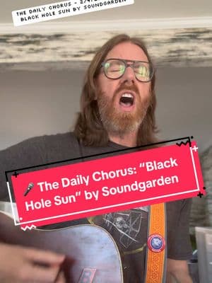 🎤 Welcome to The Daily Chorus (Pt. 26) Today’s chorus: “Black Hole Sun” by Soundgarden – just felt like playing this one today. Happy Tuesday, y’all! What should tomorrow’s chorus be? Drop your suggestions below! ⬇️🎶 #TheDailyChorus #DailyChorusBelt #Soundgarden #BlackHoleSun #BigChorusEnergy #SingerSongwriter #AcousticVibes #RawVocals #90sGrunge #HappyTuesday