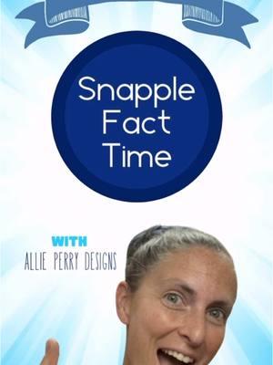 Snapple Fact Time!  #allieperrydesigns #snapplefacttime #snapplefact #snapplefacts #realfact #realfacts #trivia #themoreyouknow #knowledgeispower #whatsupnerds #factoid #factoids 