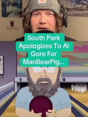 South Park Al Gore Apology. “Time To Get Cereal” 2018 In a 2018 episode of South Park titled “Time To Get Cereal”, the characters apologize to Al Gore by admitting ManBearPig was real.  #southpark #algore #manbearpig #tvshow #interesting #fyp  @South Park 