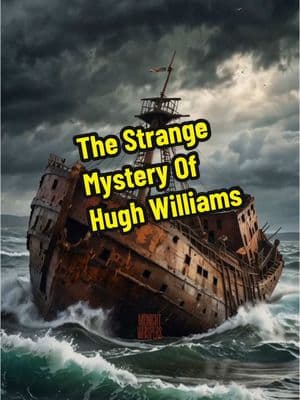 The Strange Mystery of Hugh Williams—Coincidence or Fate? A man named Hugh Williams died in a shipwreck… not once, not twice, but multiple times across history. Was it just a bizarre coincidence, or is there something deeper to this eerie pattern? #historymystery  #HughWilliams #UnexplainedMysteries #StrangeHistory #WeirdCoincidences #HistoricalMysteries #Shipwrecks #BizarreFacts #HistoryBuff #FateOrCoincidence #LostAtSea