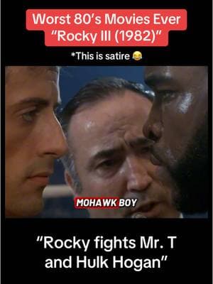 Worst 80’s Movies Ever “Rocky III (1982)” *This is satire 😂 We live Rocky movies 😎✌️#rocky3 #rocky #rockybalboa #sylvesterstallone #mrt #movieclips🎬 #80s #80smovies #funny #roast #commentary #fyp 