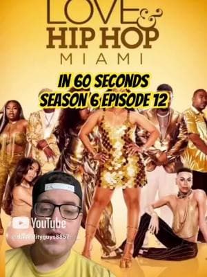 Love & Hip Hop Miami in 60 Seconds: Season 6 Episode 12 #loveandhiphop #loveandhiphopmia #lovenhiphop #lovenhiphopmiami #loveandhiphopmiami #lovenhiphopmia #lhh #lhhmia #lhhmiami #loveandhiphopclips2 #loveandhiphoprecap #therealityguys #fyp #lhh60seconds