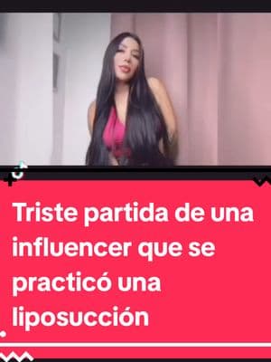 Triste partida de una influencer que se practicó una liposucción. Requieres asesoría jurídica contacto whatsApp en mi perfil. #Triste #partida #una #influencer #practicó  #liposucción #ley #millones