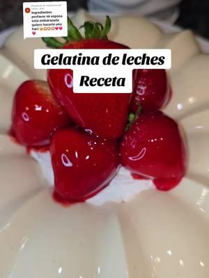 Respuesta a @ruben._846 de la gelatina de leches #gelatinadeleches #gelatina #gelatinasartisticas #jelly #jellyfruit #homemade #postrescaseros #emprendimiento #SmallBusiness #postrescaseros #MadeWithLove #echoencasa #desserts #strawberry #jelly 