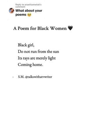 Replying to @anaelizamelo6 Here’s one that I’ve been sitting on. It feels right for BHM.  Growing up, there are times where we’re told to not sit in the sun to avoid getting darker. But I personally have always loved the sun. To this day, I feel happiest, most energized, and most at peace when I can sit in the sun. We were made for it. And that’s what made me think of these words… The sun wants to give us its light because we were made with it… So let the light come home ✨🤎🖤 #writertok #poetry #poem #poemtok #poems #poemsandquotes #poemsforyou #quotes 