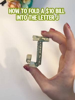 How to fold a $10 bill into the letter J#giftideas #easytutorial #howto #DIY #origami #money #dollar #lettering #J 