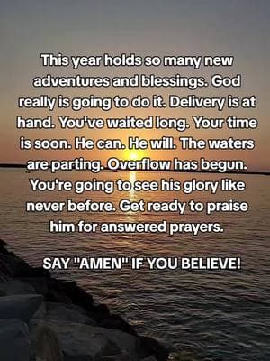 TODAY'S MESSAGE 🙌  FIRST 👉 FOLLOW, LIKE & SHARE ✨️  This year holds so many new adventures and blessings. God really is going to do it. Delivery is at hand. You've waited long. Your time is soon. He can. He will. The waters are parting. Overflow has begun. You're going to see his glory like never before. Get ready to praise him for answered prayers. SAY AMEN 🙏  #trustingod #motivation #inspiration #quoteoftheday #quotes #motivationalquotes #todaysmotivation #motivation 