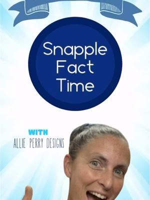 Snapple Fact Time!  #allieperrydesigns #snapplefacttime #snapplefact #snapplefacts #realfact #realfacts #trivia #themoreyouknow #knowledgeispower #whatsupnerds #factoid #factoids 