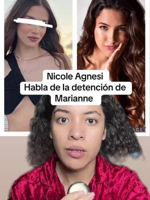 Nicole Agnesi habla de la detención De Maríanne #nicoleagnesi #mariannerc #noticia 