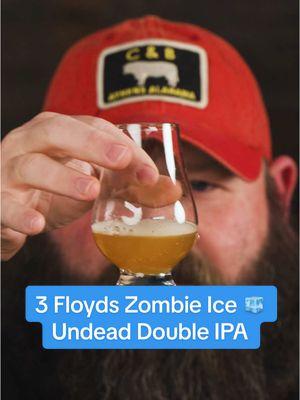 Replying to @Rated Red @Alabama Boss is trying 3 Floyds Zombie Ice Undead Double IPA. #zombie #ice #zombieice #3floyds #doubleipa #ipa #craftbeer #beer #beerreview #brewreview #alabamaboss #craftbrewreview #ratedred 