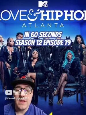 Love & Hip Hop Atlanta in 60 Seconds: Season 12 Episode 19 #loveandhiphop #loveandhiphopatl #lovenhiphop #lovenhiphopatlanta #loveandhiphopatlanta #lovenhiphopatl #lhh #lhhatl #lhhatlanta #loveandhiphopclips2 #loveandhiphoprecap #therealityguys #fyp #lhh60seconds